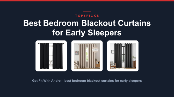 Best Bedroom Blackout Curtains for Early Sleepers