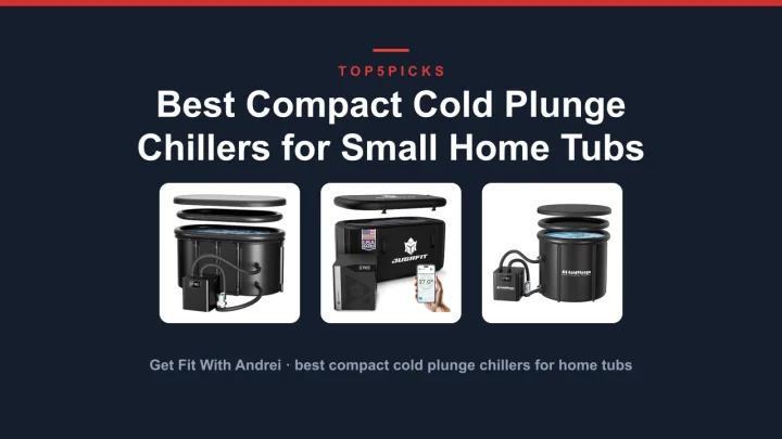 Best Compact Cold Plunge Chillers for Small Home Tubs
