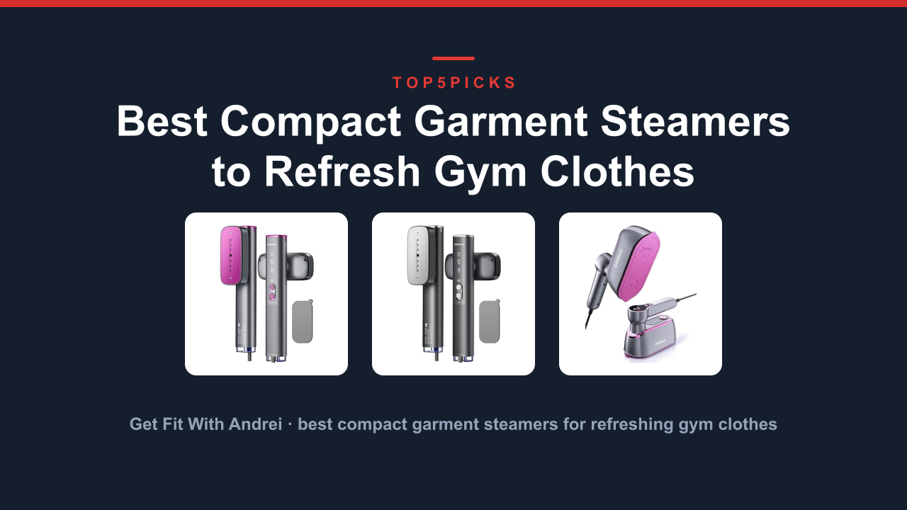 Best Compact Garment Steamers to Refresh Gym Clothes