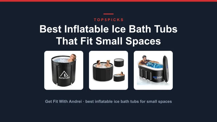 Best Inflatable Ice Bath Tubs That Fit Small Spaces