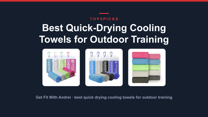 Best Quick-Drying Cooling Towels for Outdoor Training
