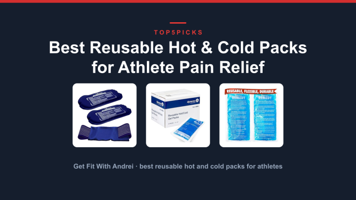 Best Reusable Hot & Cold Packs for Athlete Pain Relief