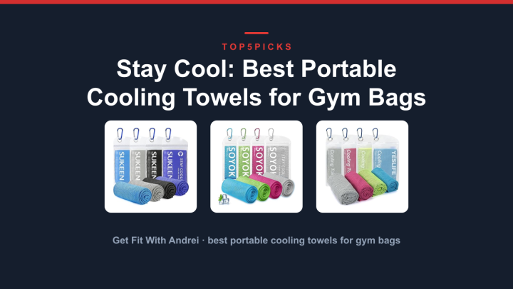 Stay Cool: Best Portable Cooling Towels for Gym Bags