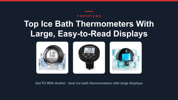 Top Ice Bath Thermometers With Large, Easy-to-Read Displays